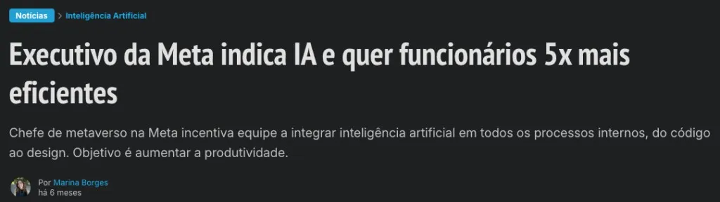 Tecnoblog: executivo da Meta indica IA e quer funcionários 5x mais eficientes, manchete e trecho da reportagem